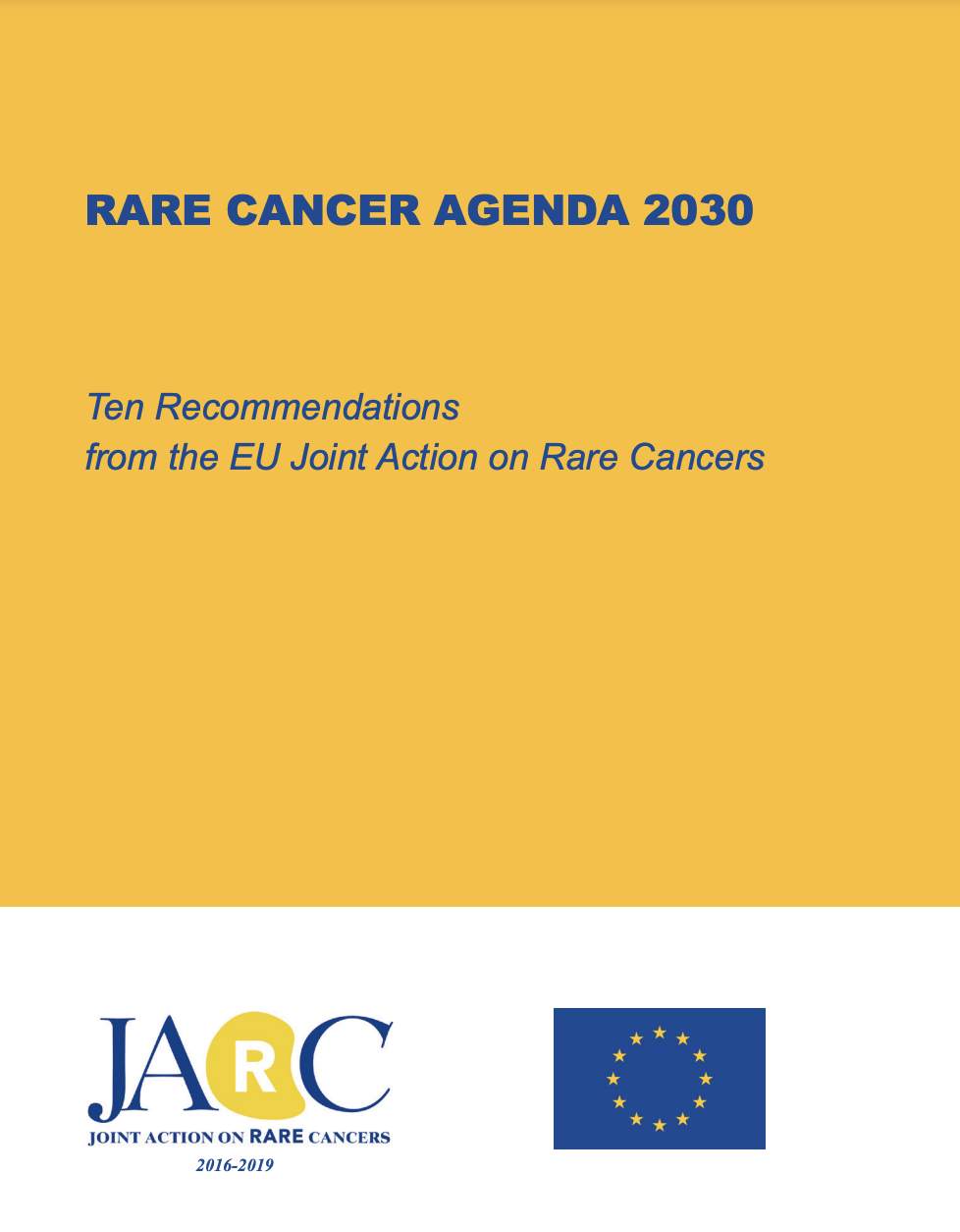RARE CANCER AGENDA 2030 — Ten Recommendations from the EU Joint Action on Rare Cancers